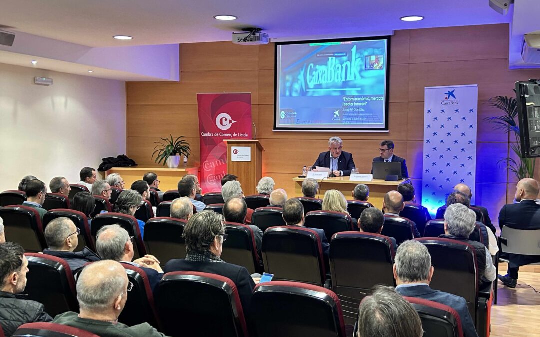 CaixaBank analitza les previsions de l’entorn econòmic, mercats i sector bancari a la Cambra de Comerç de Lleida